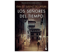 Los señores del tiempo, EVA SÁENZ DE URTURI. Género: policiaca. Editorial Booket.