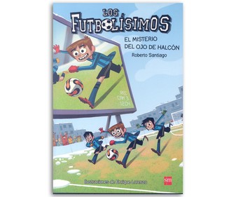 Los Futbolísimos 4: El misterio del ojo de halcón, ROBERTO GARCÍA SANTIAGO. Género: infantil. Editorial SM. Los Futbolísimos 4: El misterio del ojo de halcón, ROBERTO GARCÍA SANTIAGO. Género: infantil. Editorial SM.