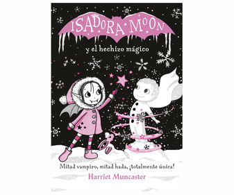Isadora moon y el hechizo mágico, Hurriet Muncaster, género: Infantil, ALFAGUARA.