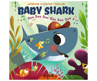 Baby Shark, SCHOLASTIC. Género: infantil. Editorial Anaya. Baby Shark, SCHOLASTIC. Género: infantil. Editorial Anaya.