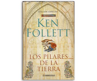 Los pilares de la Tierra, KEN FOLLET, bolsillo, género: novela histórica, Editorial Debolsillo. Los pilares de la Tierra, KEN FOLLET, bolsillo, género: novela histórica, Editorial Debolsillo.