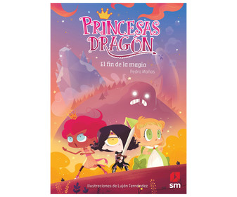 Princesa Dragón 10: el fin de la magia, PEDRO MAÑAS ROMERO. Género: infantil. Editorial SM.