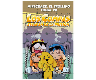 Los compas escapan de la prisión, VV. AA. Género infantil. Editorial Martinez Roca.