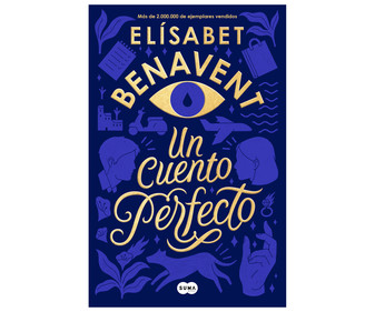 Un cuento perfecto, ELISABET BENAVENT. Género: romántica. Editorial Suma. Un cuento perfecto, ELISABET BENAVENT. Género: romántica. Editorial Suma.