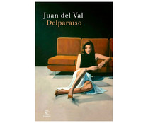 Delparaíso, JUAN DEL VAL. Género narrativa. Editorial Espasa.